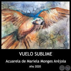  VUELO SUBLIME - Acuarela sobre Papel de Mariela Monges Arjola - Ao: 2020
